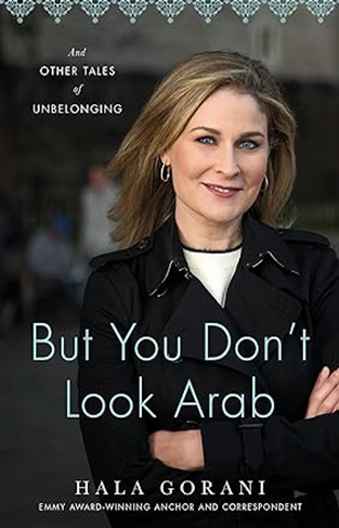 But You Don't Look Arab - And Other Tales of Unbelonging